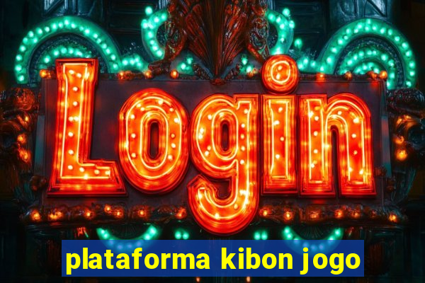 plataforma kibon jogo